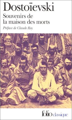 Fyodor Dostoevsky, Henri Mongault, Louise Desormonts: Souvenirs de la maison des morts (French language, 1977, Gallimard)