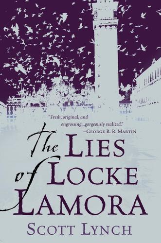 Scott Lynch: The Lies of Locke Lamora (EBook, 2006, Random House Publishing Group)