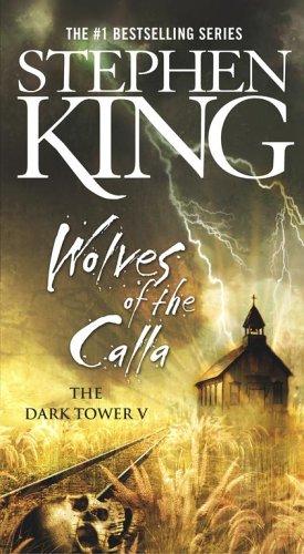 Stephen King: Wolves of the Calla (The Dark Tower, Book 5) (Paperback, 2006, Pocket)