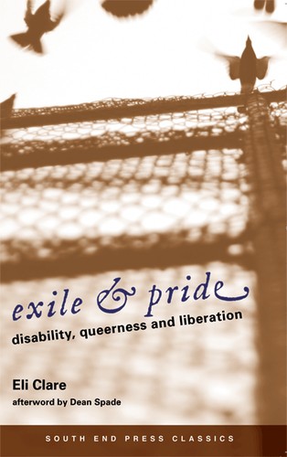 Eli Clare: Exile and pride (2009, South End Press)
