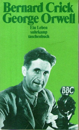 Bernard R. Crick: George Orwell (Paperback, German language, 1990, Suhrkamp Verlag)