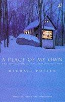 Michael Pollan: A place of my own (Paperback, 1998, Bloomsbury)