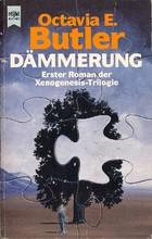 Octavia E. Butler: Dämmerung (German language, 1991, Heyne)