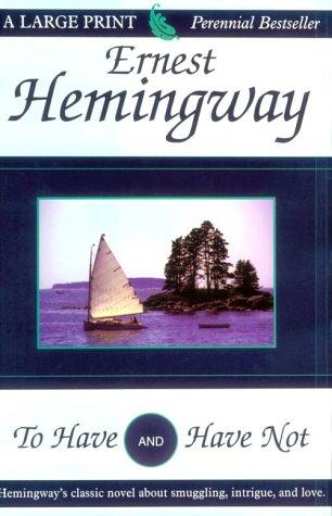 Ernest Hemingway: To have and have not (1999, G.K. Hall)