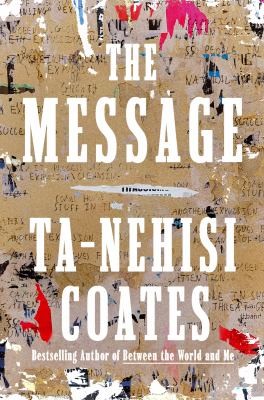 Ta-Nehisi Coates: The Message (EBook, 2024, Random House Publishing Group)