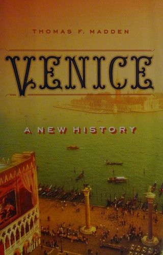 Thomas F. Madden: Venice (2012, Viking)