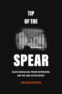 Orisanmi Burton: Tip of the Spear (2023, University of California Press)