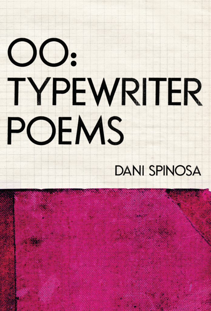 Dani Spinosa: OO (2020, Invisible Publishing)
