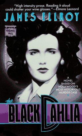 James Ellroy: The Black Dahlia (L.A. Quartet #1)
