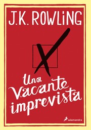 J. K. Rowling: Una vacante imprevista (Hardcover, Spanish language, 2012, Editorial Salamandra)