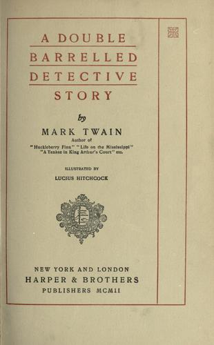 Mark Twain: A double barrelled detective story (1902, Harper)