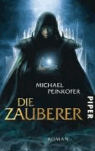 Michael Peinkofer: Die Zauberer (Die Zauberer, #1) (German language, 2009)