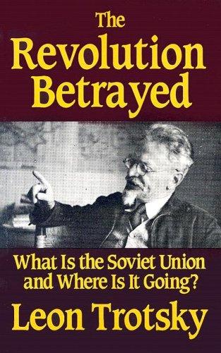 Leon Trotsky: The Revolution Betrayed (1990, Mehring Books, Incorporated)