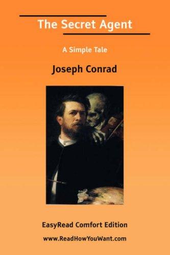 Joseph Conrad: The Secret Agent A Simple Tale [EasyRead Comfort Edition] (Paperback, 2006, ReadHowYouWant.com)