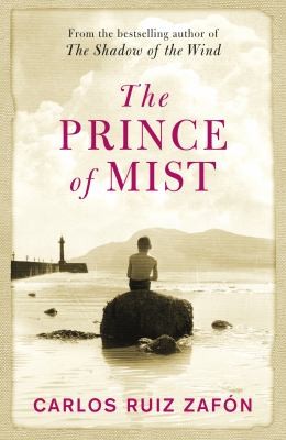 Carlos Ruiz Zafón: The Prince Of Mist (2010, Phoenix)