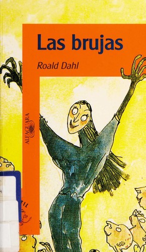 Roald Dahl: Brujas (1998, Santillana USA Publishing Company)