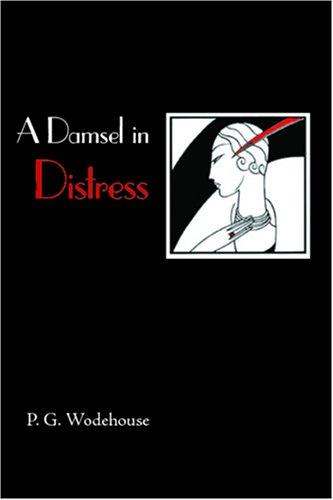 P. G. Wodehouse: A Damsel in Distress (Paperback, 2006, Waking Lion Press)