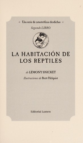 Lemony Snicket: La Habitación de los Reptiles (A Series of Unfortunate Events #2) (Paperback, Spanish language, 2001, Editorial Lumen)