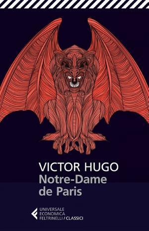 Victor Hugo: Notre-Dame de Paris (Italian language, 2014, Feltrinelli)