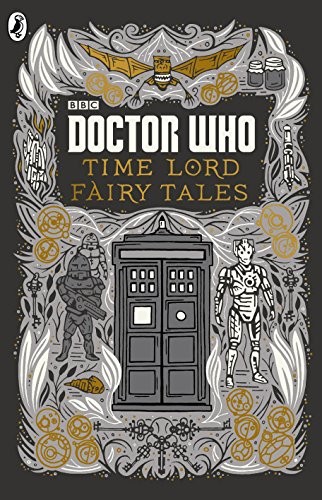 Various: Doctor Who: Time Lord Fairytales (Hardcover, 2015, Penguin Group UK)