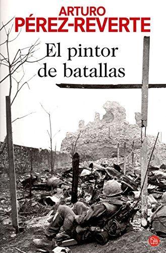 Arturo Pérez-Reverte: El pintor de batallas (Spanish language, 2008)
