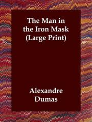 Alexandre Dumas: The Man in the Iron Mask (Large Print) (Paperback, 2006, Echo Library)