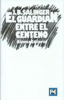 J. D. Salinger: El Guardian Entre El Centeno/ The Catcher in the Rye (Hardcover, Spanish language, 2006, Alianza Editorial Sa)