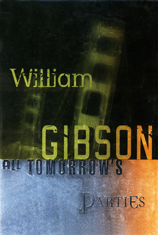 William Gibson: All Tomorrow's Parties (Hardcover, 1999, Putnam)