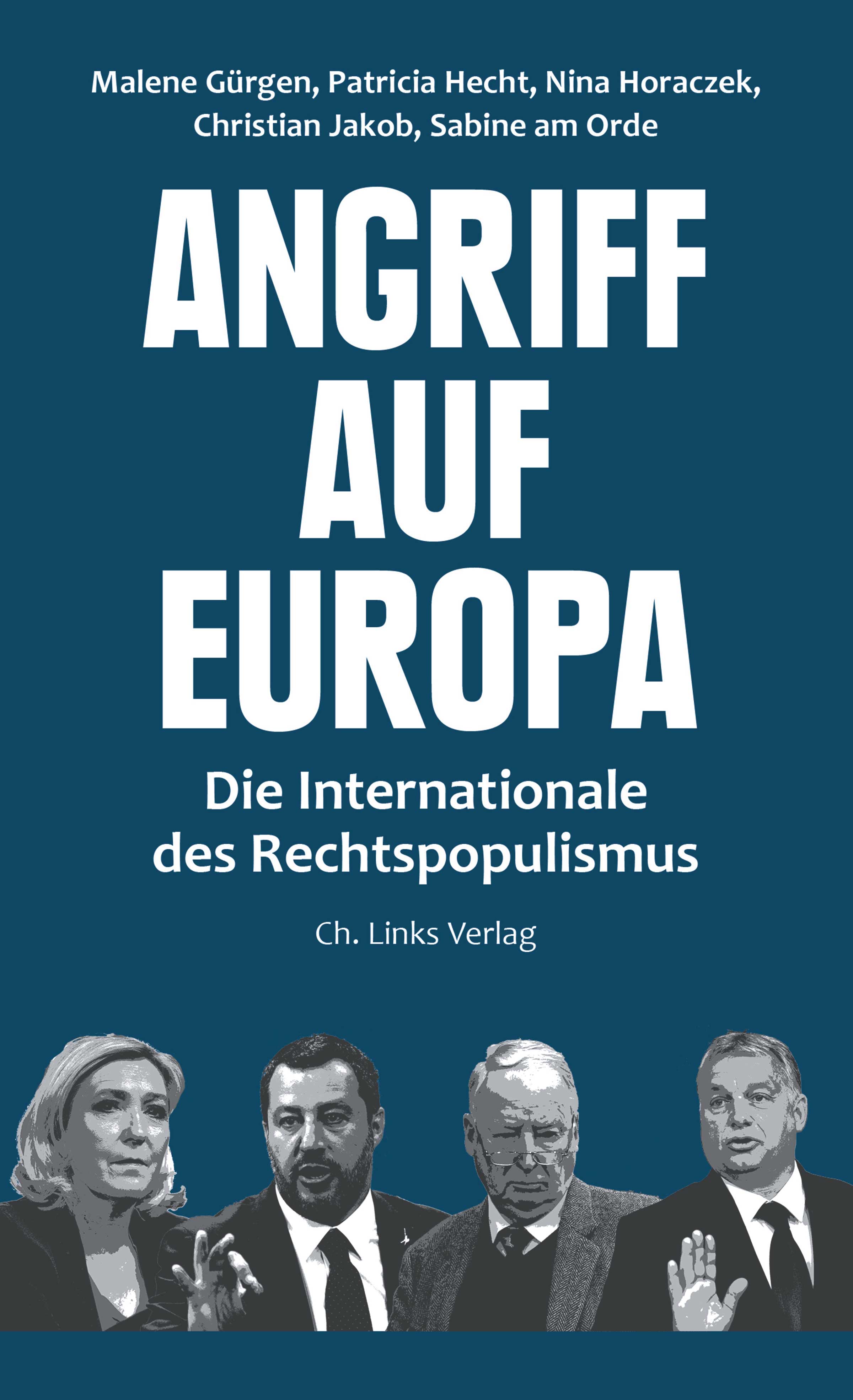 Malene Gürgen, Patricia Hecht, Nina Horaczek, Christian Jakob, Sabine am Orde: Angriff auf Europa (Paperback, Deutsch language, 2019, Ch. Links Verlag)