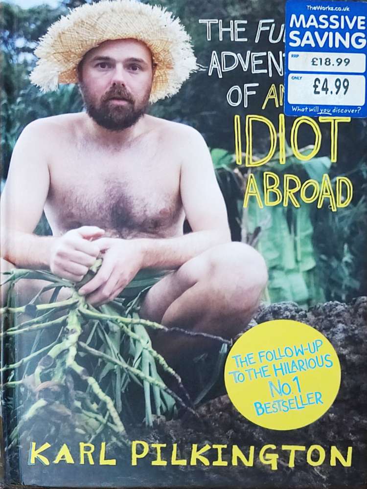 Karl Pilkington: The Further Adventures of An Idiot Abroad