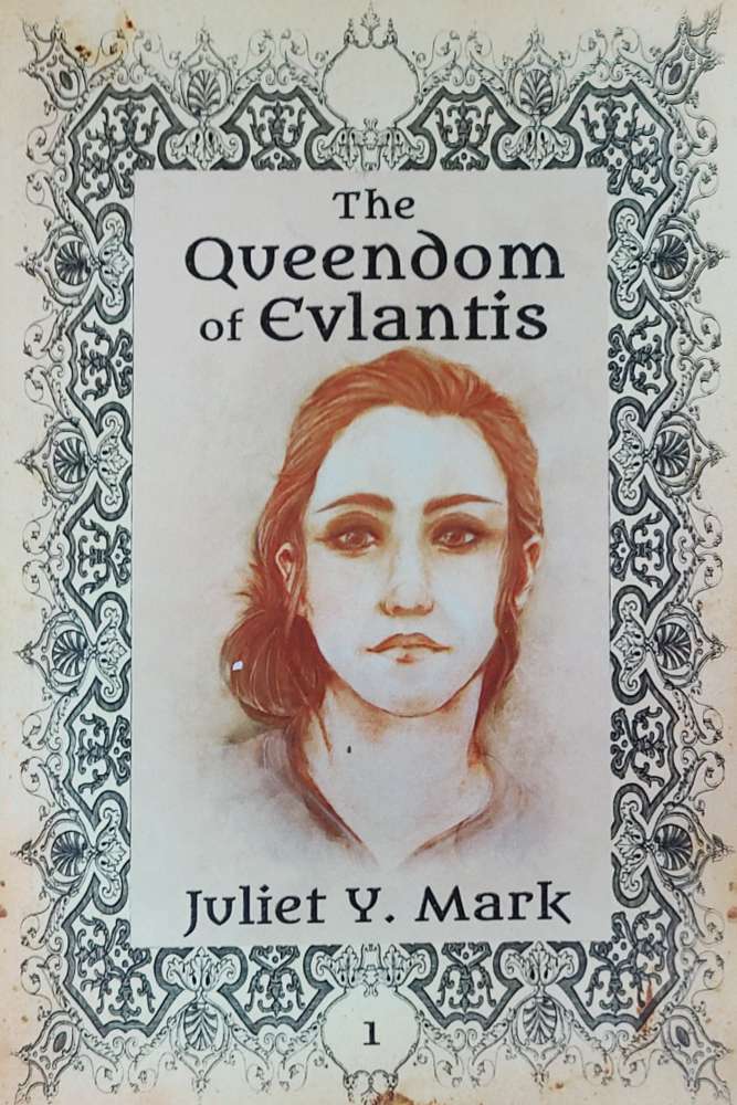 Juliet Y. Mark: The Queendom of Evlantis