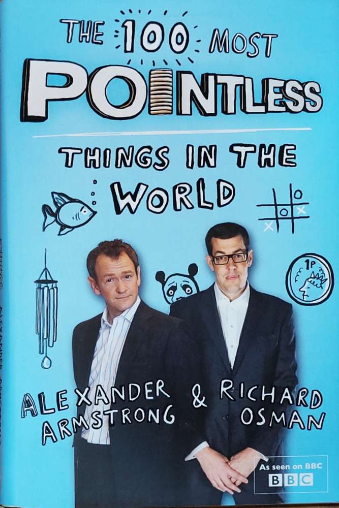 Alexander Armstrong, Richard Osman: The 100 Most Pointless Things in the World