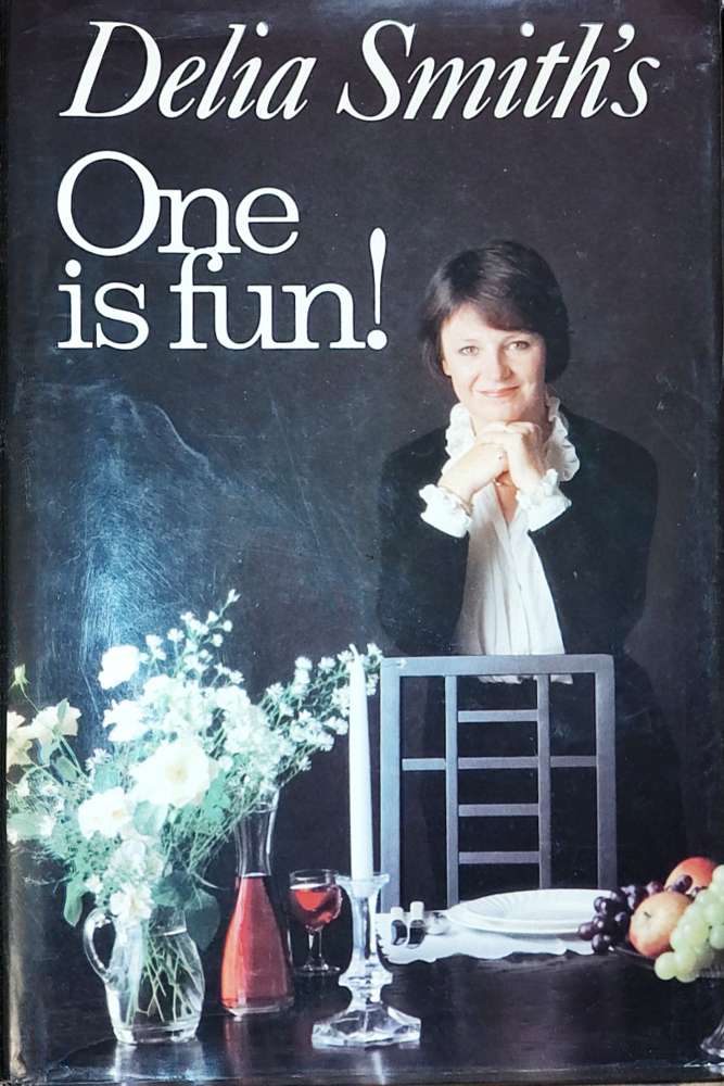 Delia Smith: One Is Fun!
