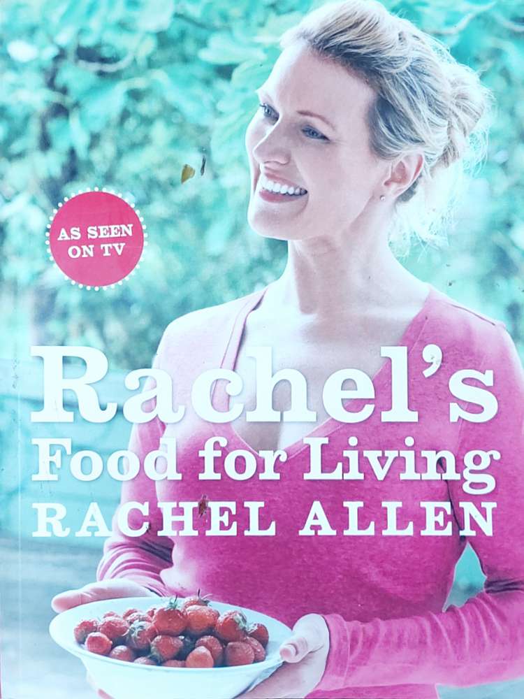 Rachel Allen: Rachel's Food for Living