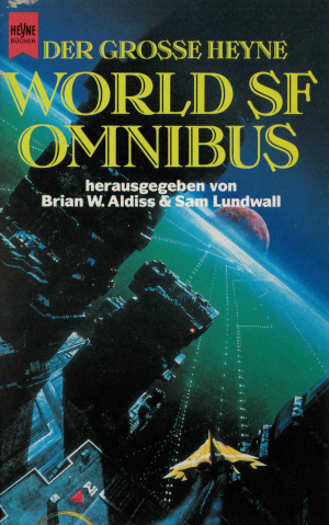 Brian W. Aldiss: Der große Heyne World SF Omnibus (Paperback, German language, 1990, Wilhelm Heyne Verlag)