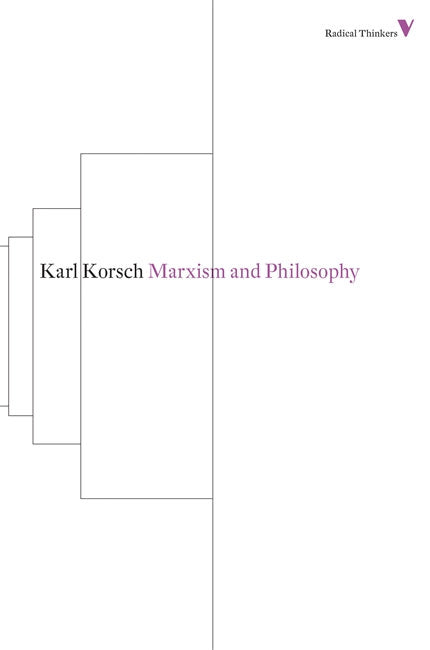 Karl Korsch: Marxism and Philosophy (Paperback, 2013, Verso)