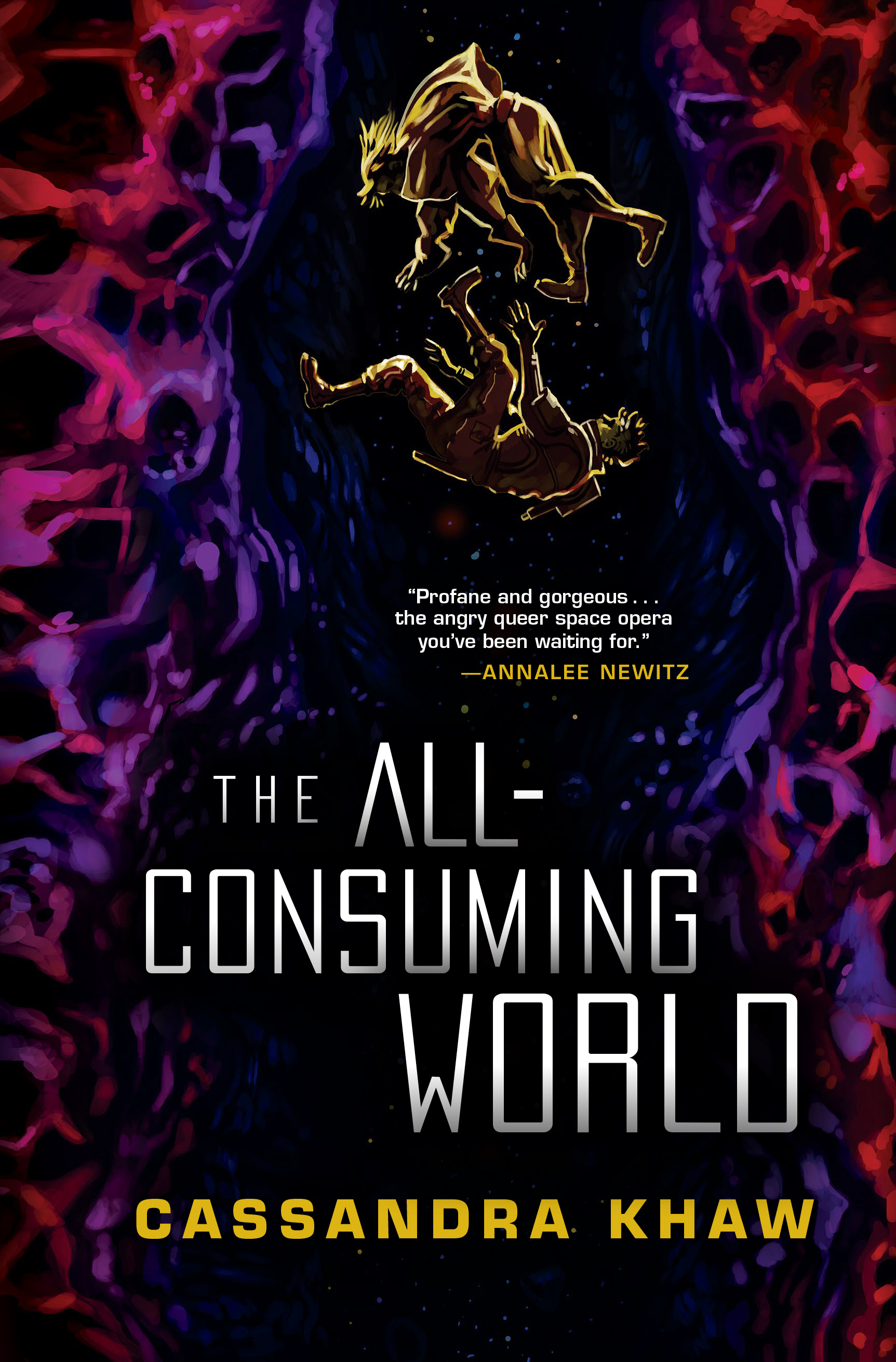 Cassandra Khaw: The All-Consuming World (Paperback, 2022, Erewhon)