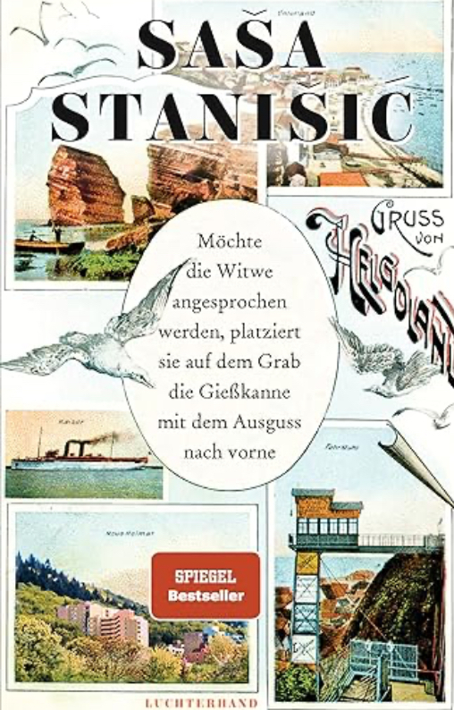 Saša Stanišić: Möchte die Witwe angesprochen werden, platziert sie auf dem Grab die Gießkanne mit dem Ausguss nach vorne. (Hardcover, Deutsch language, 2024, Luchterhand Literaturverlag)