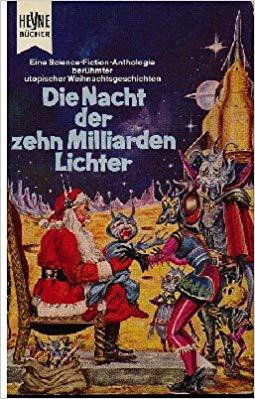 Helmuth W. Mommers, Arnulf D. Krauss: Die Nacht der zehn Milliarden Lichter (Paperback, German language, 1967, Wilhelm Heyne Verlag)