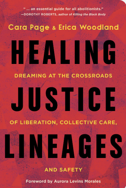 Cara Page, Erica Woodland: Healing Justice Lineages (2023, North Atlantic Books)
