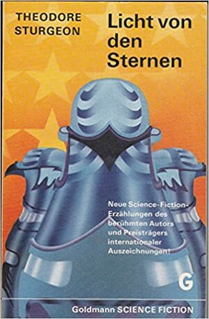 시어도어 스터전: Licht von den Sternen (Paperback, German language, 1973, Wilhelm Goldmann Verlag)
