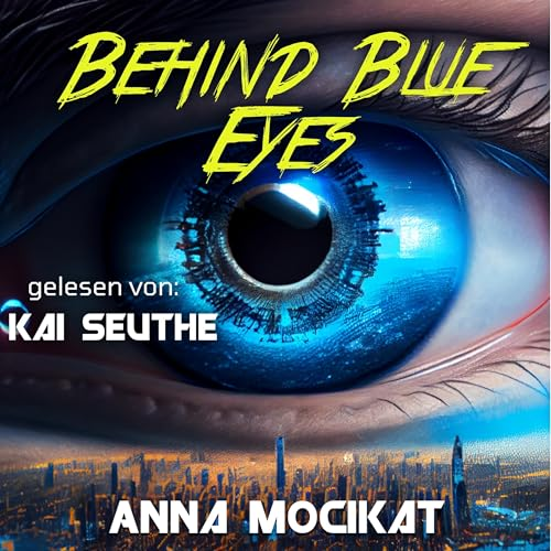 Anna Mocikat: Behind Blue Eyes (AudiobookFormat, German language, 2024)