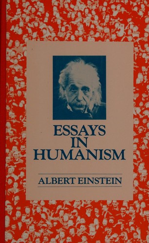 Albert Einstein: Essays in humanism (1983, Philosophical Library, Distributed by Kampmann)