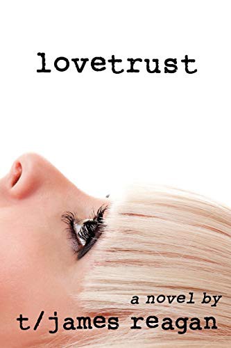 T/James Reagan: Lovetrust (Paperback, 2015, Riververse Books, RiverVerse Books)