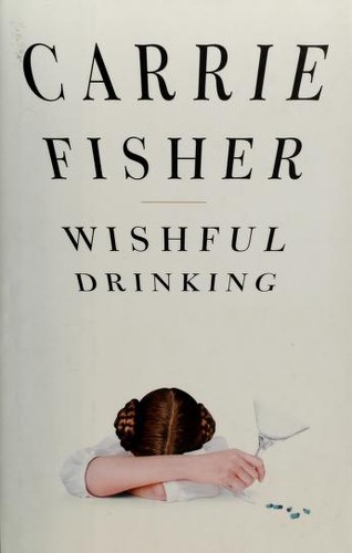 Wishful drinking (2008, Simon & Schuster)