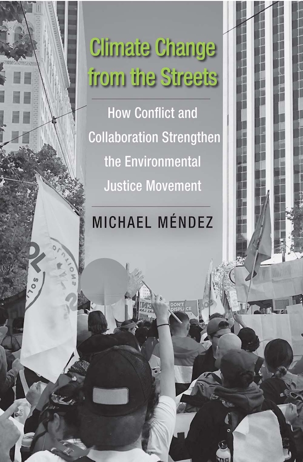 Michael Anthony Mendez: Climate Change from the Streets (2020, Yale University Press)