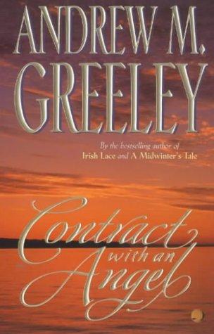 Andrew M. Greeley: Contract with an Angel (Paperback, 2004, Tor Books)