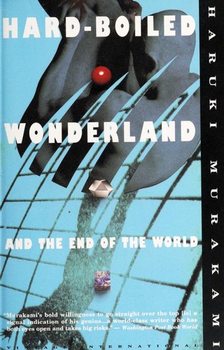 Hard-boiled wonderland and the end of the world (1993, Vintage Books)