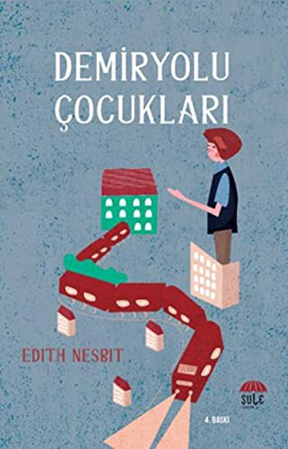 Edith Nesbit: Demiryolu Cocuklari (Paperback, Turkish language, 2012, Sule Yayinlari)