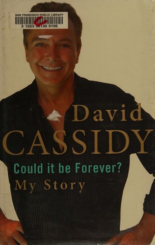 David Cassidy: Could it be forever? (Paperback, 2007, Headline Pub. Group)